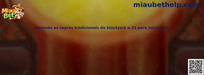 Aprenda las reglas tradicionales del blackjack y 21 para principiantes