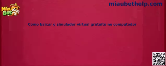 Guía para descargar simulador virtual gratuito en computadora