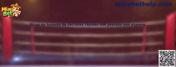 Consejos de decisiones rápidas bajo presión en eSports