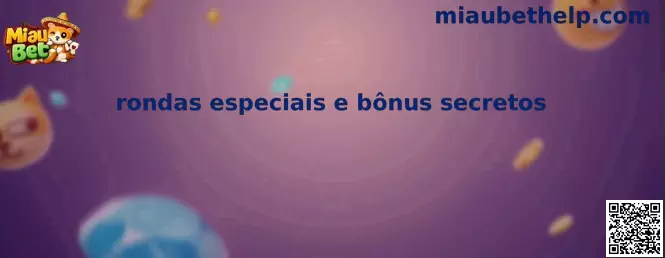 Rondas especiais e bônus secretos de Miau Bet