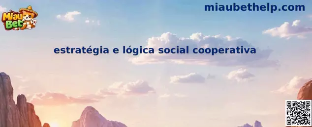 Estrategia e lógica social cooperativa