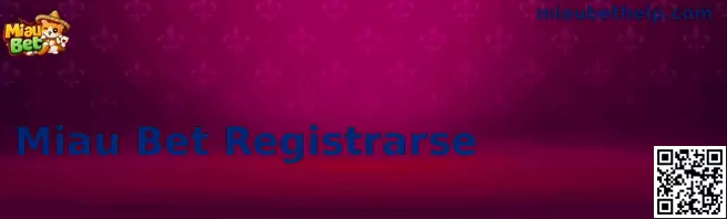 Miau Bet Register Interfaz Segura